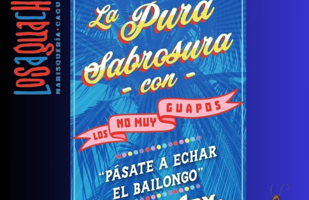 Los No Muy Guapos at Los Aguachiles